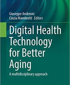 Digital Health Technology for Better Aging: A multidisciplinary approach (Research for Development) 1st ed. 2021 Edition