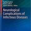 Neurological Complications of Infectious Diseases (Current Clinical Neurology) 1st ed. 2021 Edition Neurological Complications of Infectious Diseases (Current Clinical Neurology) 1st ed. 2021 Edition