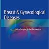 Breast & Gynecological Diseases: Role of Imaging in the Management 1st ed. 2021 Edition