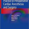 Evidence-Based Practice in Perioperative Cardiac Anesthesia and Surgery 1st ed. 2021 Edition Evidence-Based Practice in Perioperative Cardiac Anesthesia and Surgery 1st ed. 2021 Edition