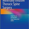 Minimally Invasive Thoracic Spine Surgery 1st ed. 2021 Edition