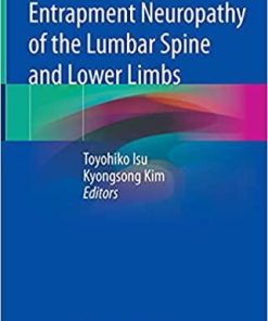 Entrapment Neuropathy of the Lumbar Spine and Lower Limbs 1st ed. 2021 Edition
