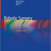 Robotic Surgery 2nd ed. 2021 Edition Robotic Surgery 2nd ed. 2021 Edition