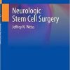 Neurologic Stem Cell Surgery 1st ed. 2021 Edition