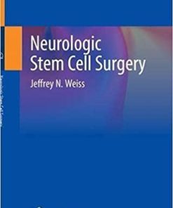 Neurologic Stem Cell Surgery 1st ed. 2021 Edition