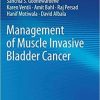 Management of Muscle Invasive Bladder Cancer (Management of Urology) 1st ed. 2021 Edition