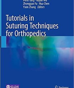 Tutorials in Suturing Techniques for Orthopedics 1st ed. 2021 Edition