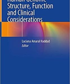 Human Genome Structure, Function and Clinical Considerations 1st ed. 2021 Edition