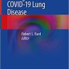 Image-Guided Management of COVID-19 Lung Disease 1st ed. 2021 Edition