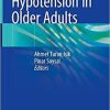 Orthostatic Hypotension in Older Adults 1st ed. 2021 Edition