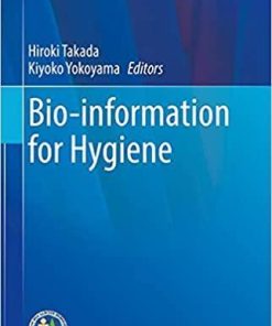 Bio-information for Hygiene (Current Topics in Environmental Health and Preventive Medicine) 1st ed. 2021 Edition