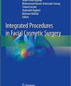 Integrated Procedures in Facial Cosmetic Surgery 1st ed. 2021 Edition