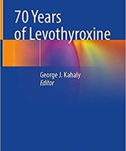 70 Years of Levothyroxine 1st ed. 2021 Edition