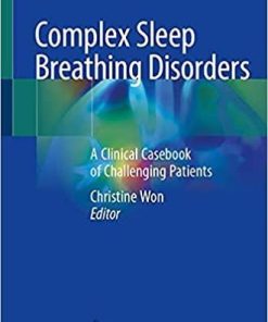 Complex Sleep Breathing Disorders: A Clinical Casebook of Challenging Patients 1st ed. 2021 Edition