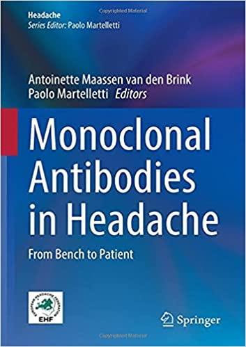 Monoclonal Antibodies in Headache: From Bench to Patient 1st ed. 2021 Edition Monoclonal Antibodies in Headache: From Bench to Patient 1st ed. 2021 Edition
