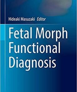 Fetal Morph Functional Diagnosis (Comprehensive Gynecology and Obstetrics) 1st ed. 2021 Edition
