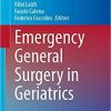 Emergency General Surgery in Geriatrics (Hot Topics in Acute Care Surgery and Trauma) 1st ed. 2021 Edition