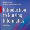 Introduction to Nursing Informatics (Health Informatics) 5th ed. 2021 Edition