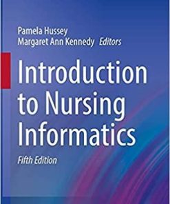 Introduction to Nursing Informatics (Health Informatics) 5th ed. 2021 Edition