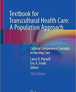 Textbook for Transcultural Health Care: A Population Approach: Cultural Competence Concepts in Nursing Care 5th ed. 2021 Edition