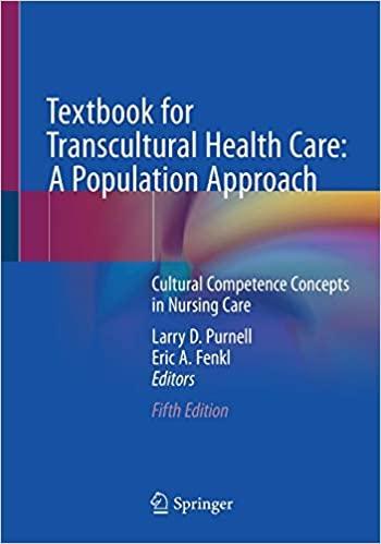 Textbook for Transcultural Health Care: A Population Approach: Cultural Competence Concepts in Nursing Care 5th ed. 2021 Edition Textbook for Transcultural Health Care: A Population Approach: Cultural Competence Concepts in Nursing Care 5th ed. 2021 Edition