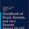 Handbook of Rural, Remote, and very Remote Mental Health 1st ed. 2021 Edition