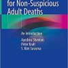 Post Mortem CT for Non-Suspicious Adult Deaths: An Introduction 1st ed. 2021 Edition Post Mortem CT for Non-Suspicious Adult Deaths: An Introduction 1st ed. 2021 Edition