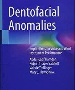Dentofacial Anomalies: Implications for Voice and Wind Instrument Performance 1st ed. 2021 Edition