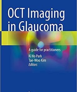 OCT Imaging in Glaucoma: A guide for practitioners 1st ed. 2021 Edition