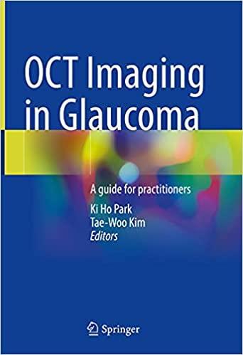 OCT Imaging in Glaucoma: A guide for practitioners 1st ed. 2021 Edition OCT Imaging in Glaucoma: A guide for practitioners 1st ed. 2021 Edition