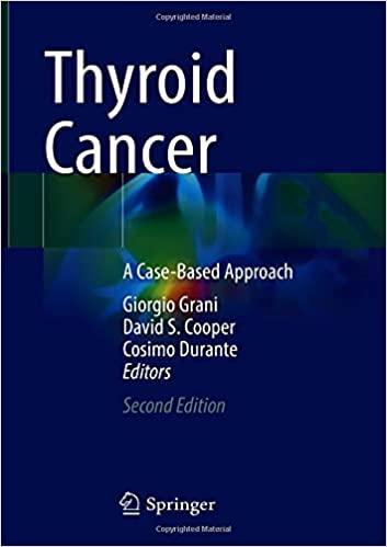 Thyroid Cancer: A Case-Based Approach 2nd ed. 2021 Edition Thyroid Cancer: A Case-Based Approach 2nd ed. 2021 Edition
