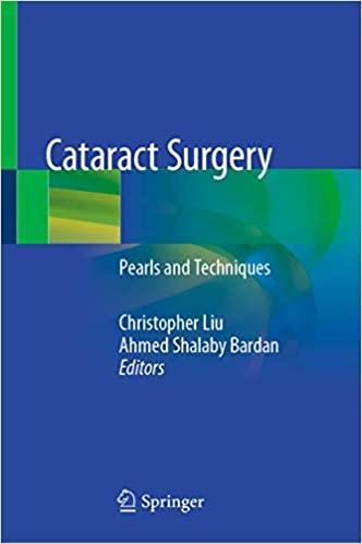 Cataract Surgery: Pearls and Techniques 1st ed. 2021 Edition Cataract Surgery: Pearls and Techniques 1st ed. 2021 Edition