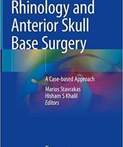 Rhinology and Anterior Skull Base Surgery: A Case-based Approach 1st ed. 2021 Edition