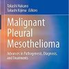 Malignant Pleural Mesothelioma: Advances in Pathogenesis, Diagnosis, and Treatments (Respiratory Disease Series: Diagnostic Tools and Disease Managements) 1st ed. 2021 Edition
