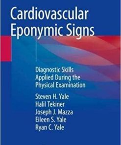 Cardiovascular Eponymic Signs: Diagnostic Skills Applied During the Physical Examination 1st ed. 2021 Edition