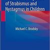 The Evolutionary Basis of Strabismus and Nystagmus in Children: Landmark Essays 1st ed. 2021 Edition