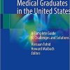 International Medical Graduates in the United States: A Complete Guide to Challenges and Solutions 1st ed. 2021 Edition International Medical Graduates in the United States: A Complete Guide to Challenges and Solutions 1st ed. 2021 Edition