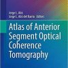 Atlas of Anterior Segment Optical Coherence Tomography (Essentials in Ophthalmology) 1st ed. 2021 Edition Atlas of Anterior Segment Optical Coherence Tomography (Essentials in Ophthalmology) 1st ed. 2021 Edition