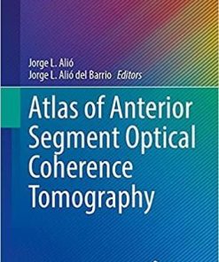 Atlas of Anterior Segment Optical Coherence Tomography (Essentials in Ophthalmology) 1st ed. 2021 Edition
