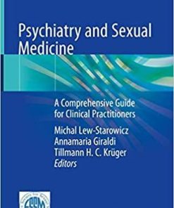 Psychiatry and Sexual Medicine: A Comprehensive Guide for Clinical Practitioners 1st ed. 2021 Edition