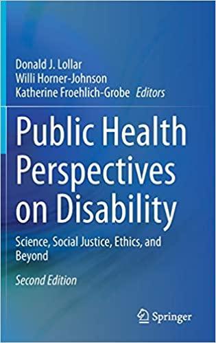 Public Health Perspectives on Disability: Science, Social Justice, Ethics, and Beyond 2nd ed. 2021 Edition Public Health Perspectives on Disability: Science, Social Justice, Ethics, and Beyond 2nd ed. 2021 Edition