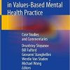 International Perspectives in Values-Based Mental Health Practice: Case Studies and Commentaries 1st ed. 2020 Edition International Perspectives in Values-Based Mental Health Practice: Case Studies and Commentaries 1st ed. 2020 Edition