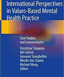 International Perspectives in Values-Based Mental Health Practice: Case Studies and Commentaries 1st ed. 2020 Edition