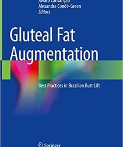 Gluteal Fat Augmentation: Best Practices in Brazilian Butt Lift 1st ed. 2021 Edition