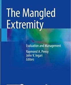 The Mangled Extremity: Evaluation and Management 1st ed. 2021 Edition