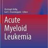 Acute Myeloid Leukemia (Hematologic Malignancies) 1st ed. 2021 Edition
