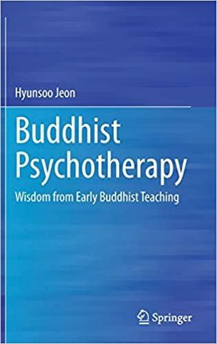 Buddhist Psychotherapy: Wisdom from Early Buddhist Teaching 1st ed. 2021 Edition Buddhist Psychotherapy: Wisdom from Early Buddhist Teaching 1st ed. 2021 Edition
