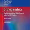 Orthogeriatrics: The Management of Older Patients with Fragility Fractures (Practical Issues in Geriatrics) 2nd ed. 2021 Edition
