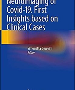 Neuroimaging of Covid-19. First Insights based on Clinical Cases 1st ed. 2021 Edition