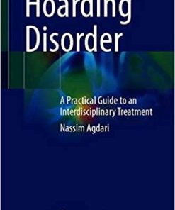 Hoarding Disorder: A Practical Guide to an Interdisciplinary Treatment 1st ed. 2021 Edition